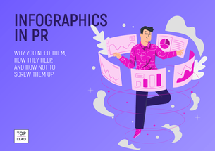 Infographics in PR: Why You Need Them, How They Help, and How Not to Screw Them Up