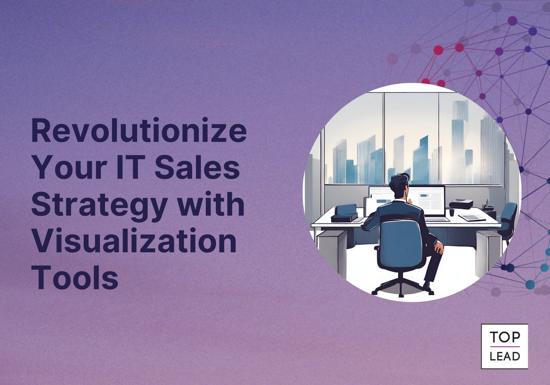 Revolutionize Your IT Sales Strategy with Visualization Tools